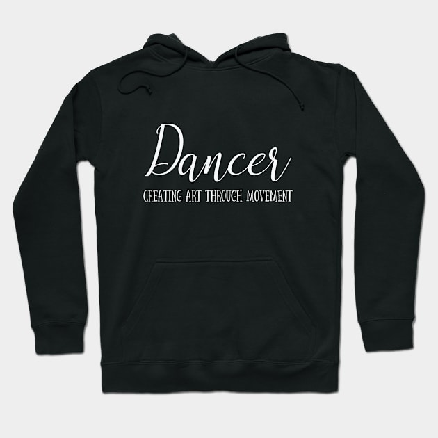 Dancing - Dancer Creating Art Through Movement Hoodie by Kudostees